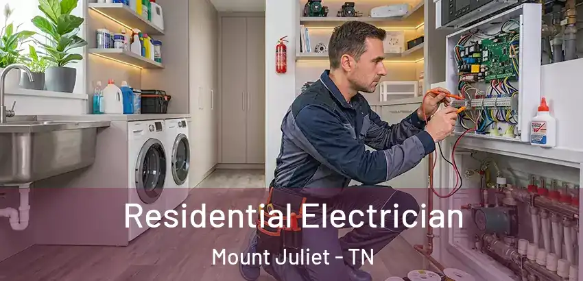  Residential Electrician Mount Juliet - TN